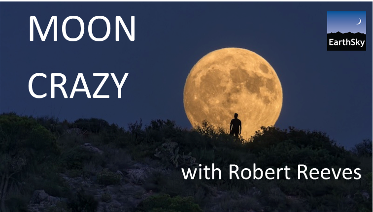 The words 'Moon Crazy, with Robert Reeves' overlay a night image of a yellowish moon just dipping into the horizon, with the silhouette of a figure in front of it.